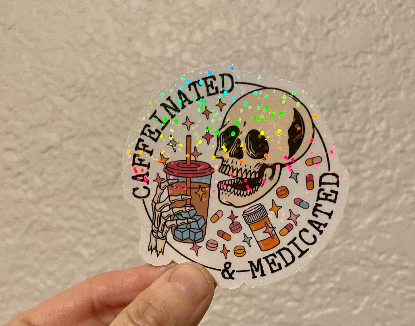 Caffeinated and medicated skelly vinyl waterproof sticker, skeleton